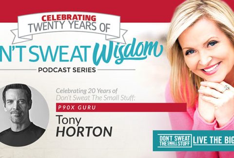 don't sweat wisdom tony horton podcast