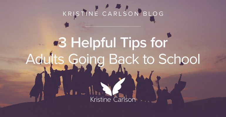 3 Helpful Tips for Adults Going Back to School Blog