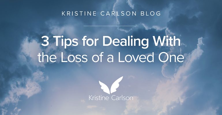 3 Tips For Dealing With Loss Of A Loved One Blog