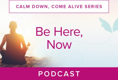 Be Here, Now Podcast